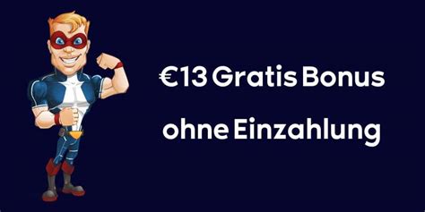 13 euro bonus ohne einzahlung casino